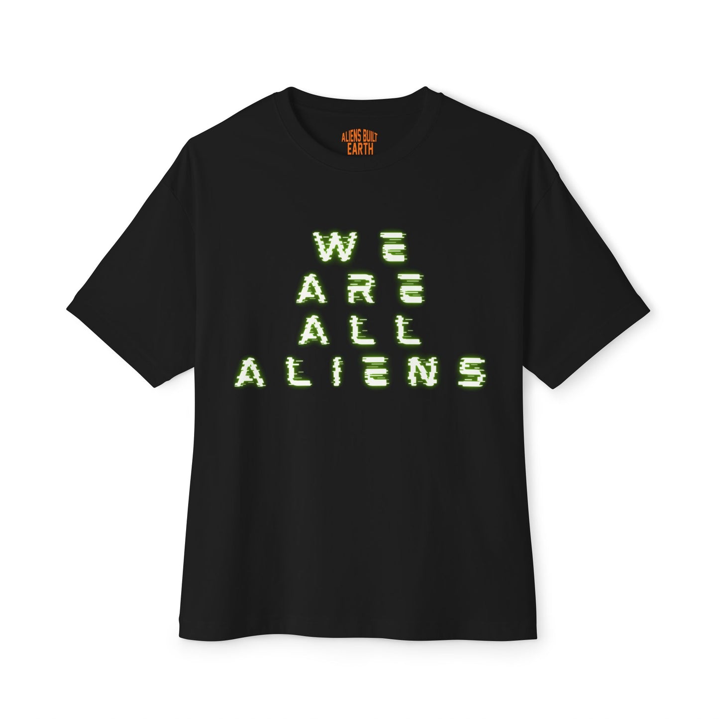 We Are All Aliens Unisex Oversized Boxy Tee