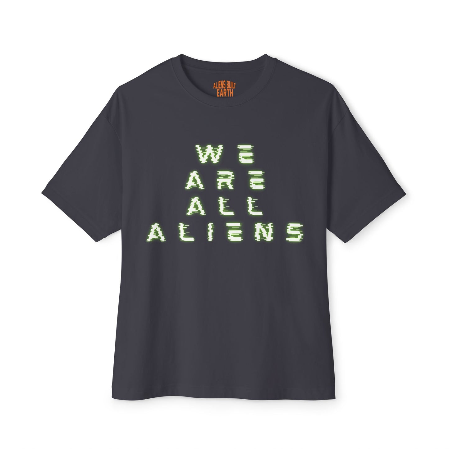 We Are All Aliens Unisex Oversized Boxy Tee