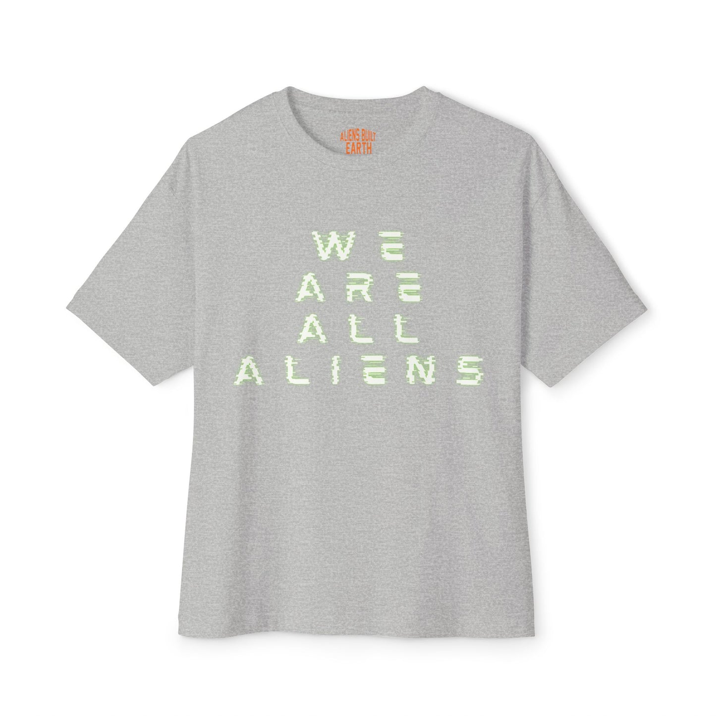 We Are All Aliens Unisex Oversized Boxy Tee