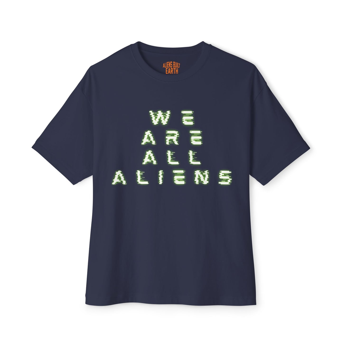 We Are All Aliens Unisex Oversized Boxy Tee