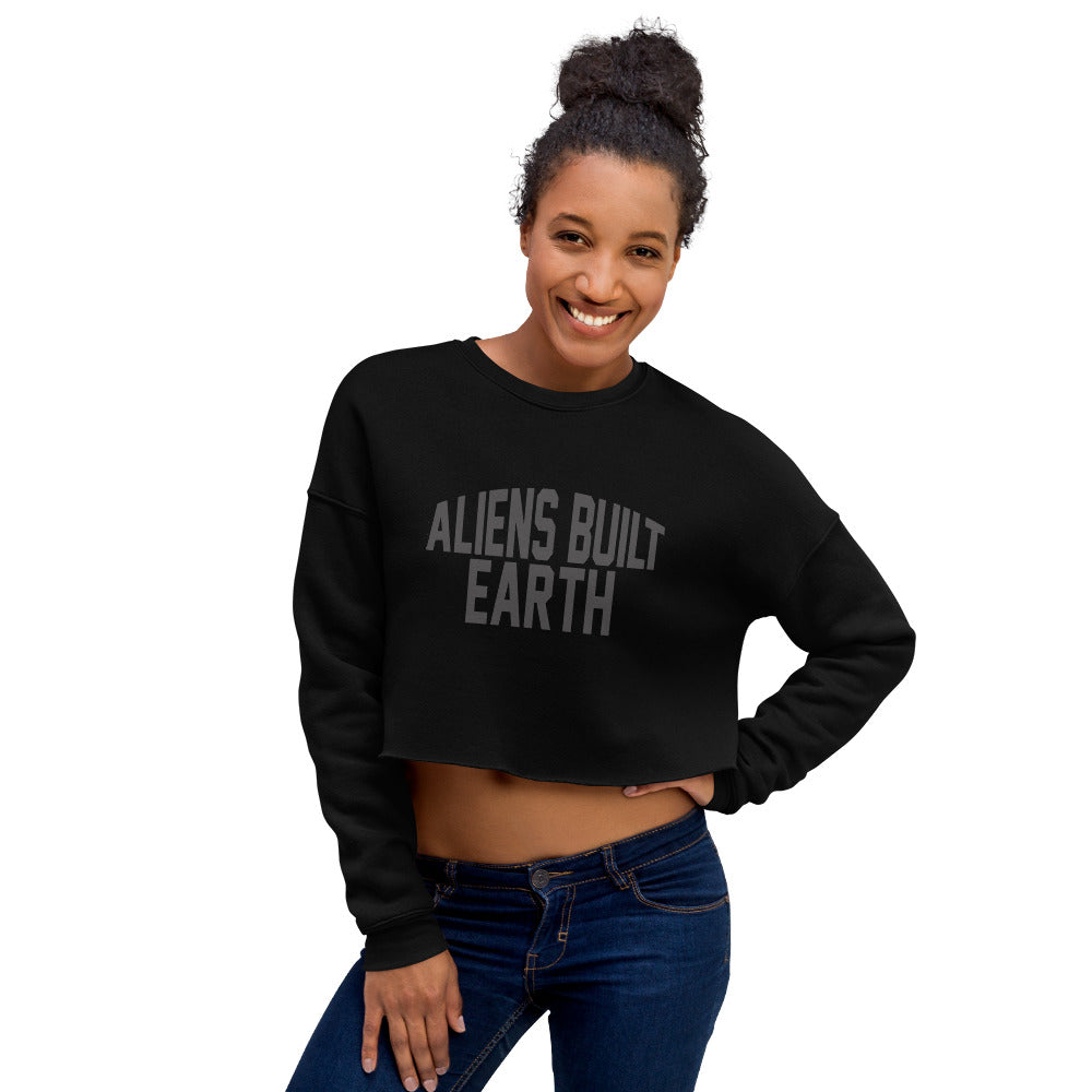 Aliens Built Earth Crop Sweatshirt