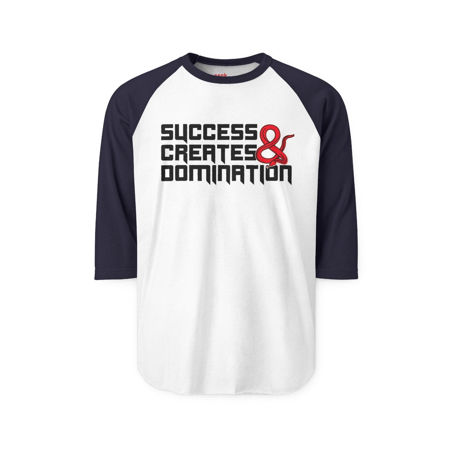 Success Creates & Domination Raglan Shirt