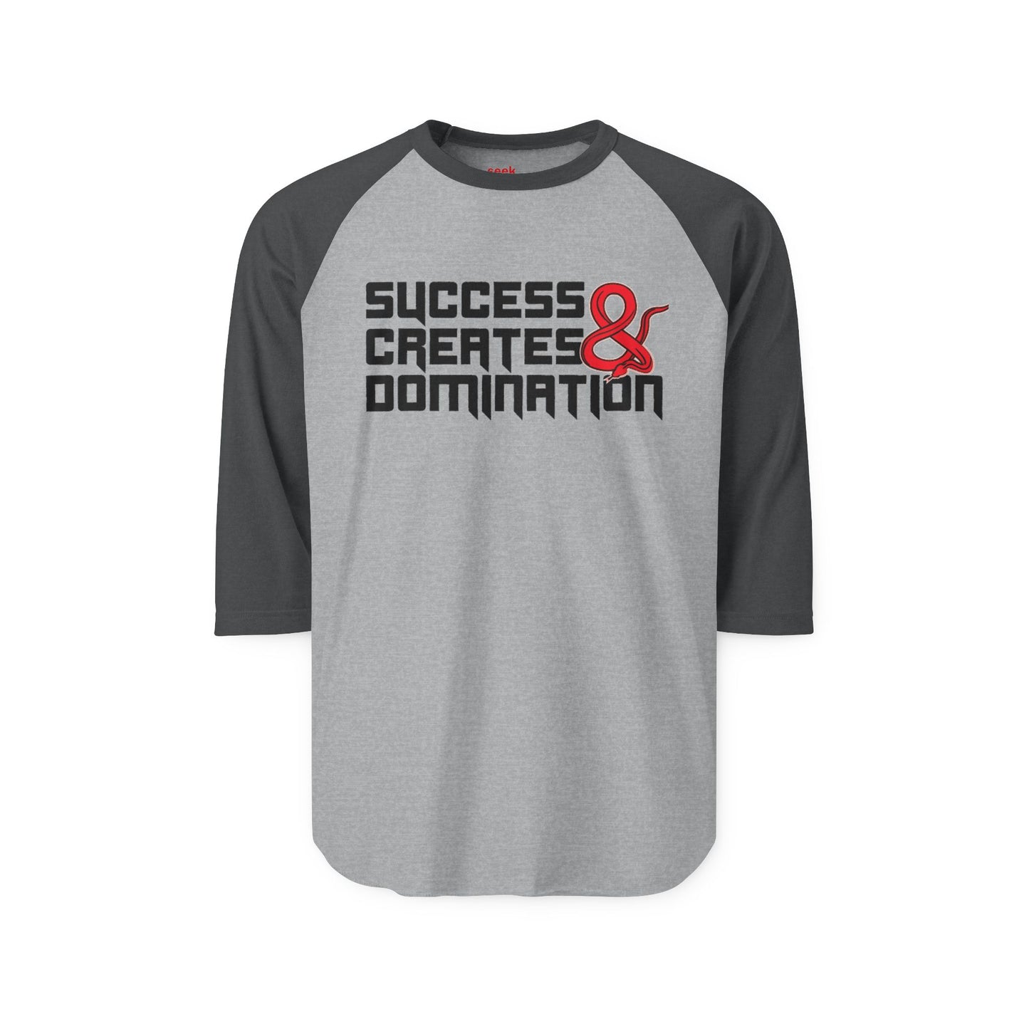 Success Creates & Domination Raglan Shirt
