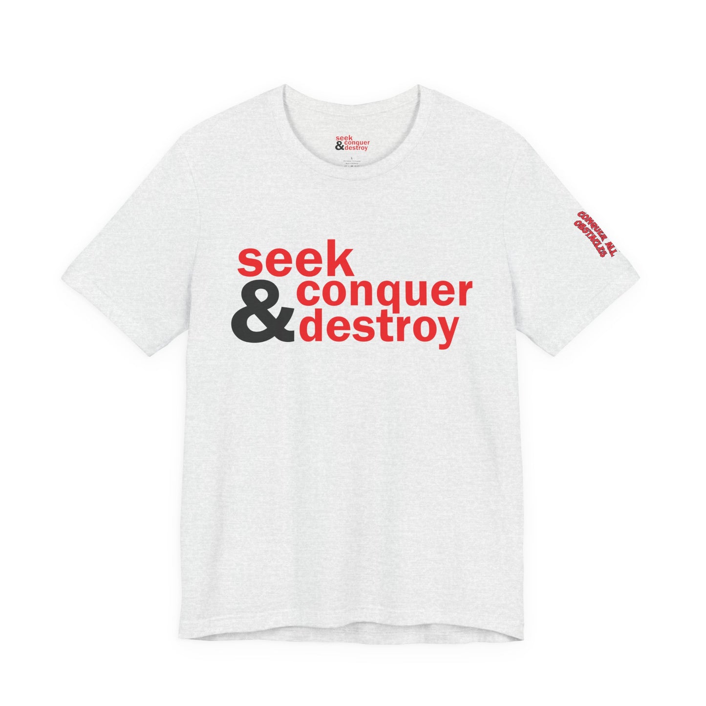 Seek & Conquer Destroy T-Shirt — Bold Motivational Graphic Tee