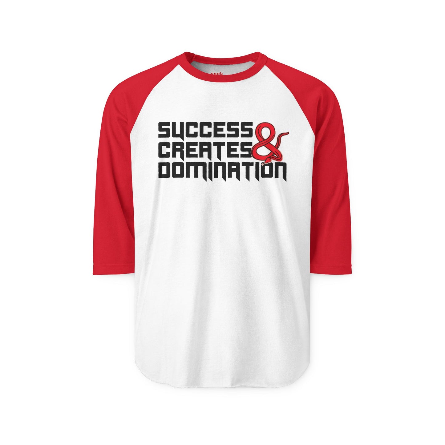 Success Creates & Domination Raglan Shirt