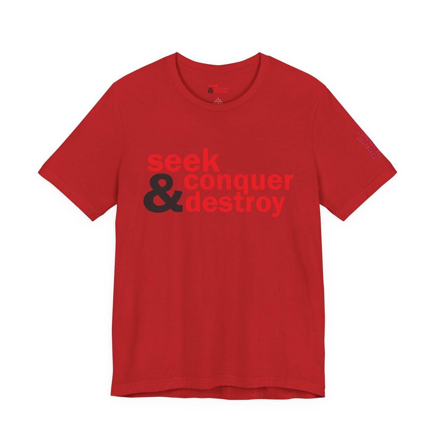 Seek & Conquer Destroy T-Shirt — Bold Motivational Graphic Tee