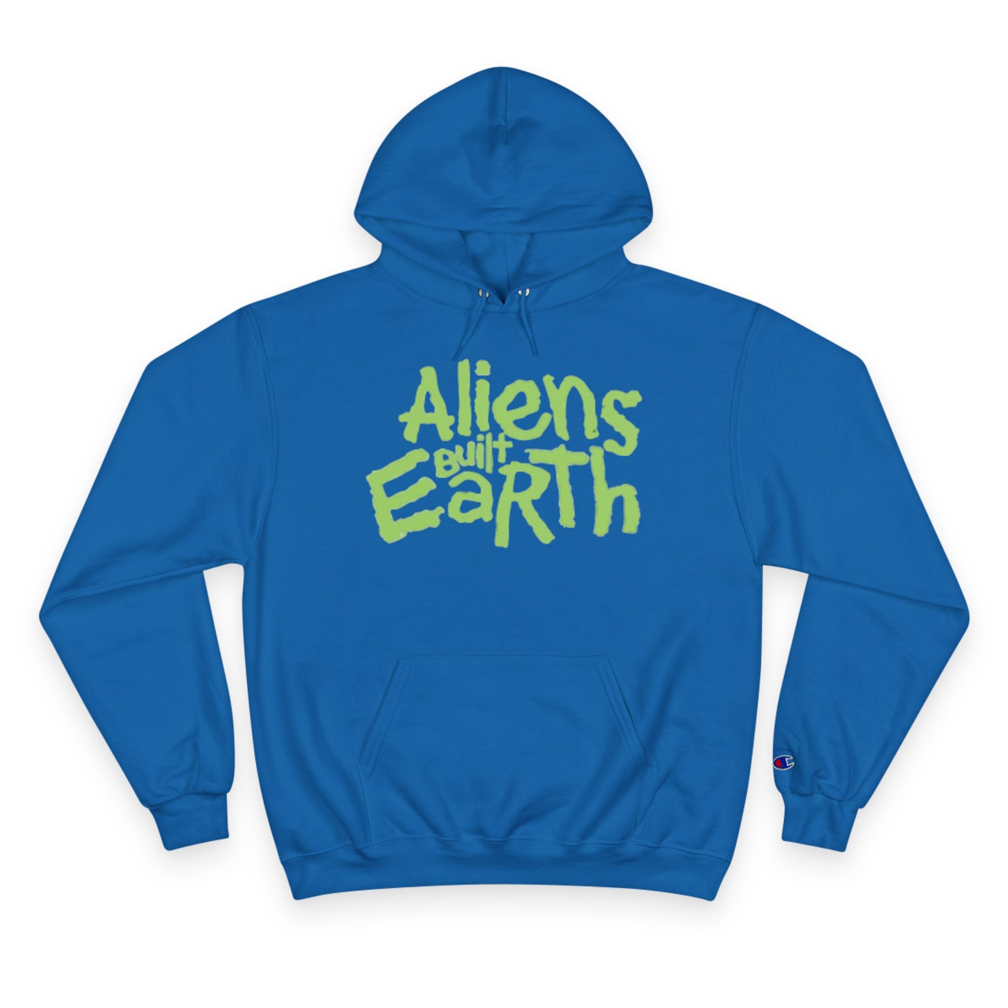 Aliens Built Earth Hoodie — Graphic Champion Pullover for Sci‑Fi