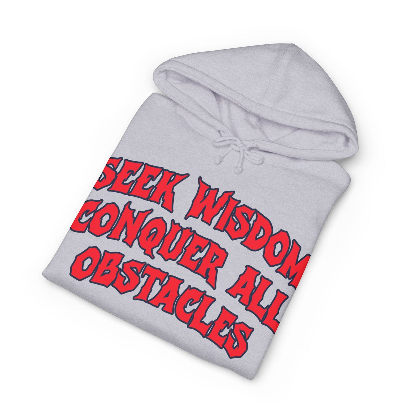 Seek Wisdom Conquer All Obstacles Hoodie — Motivational Graphic Sweatshirt