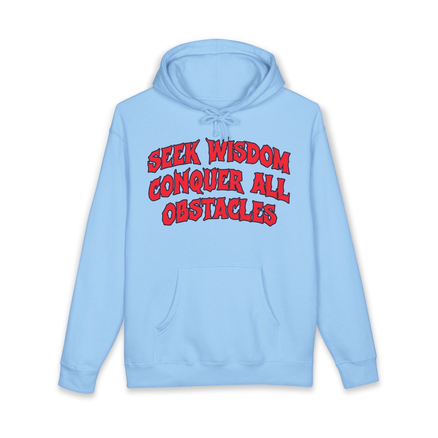 Seek Wisdom Conquer All Obstacles Hoodie — Motivational Graphic Sweatshirt