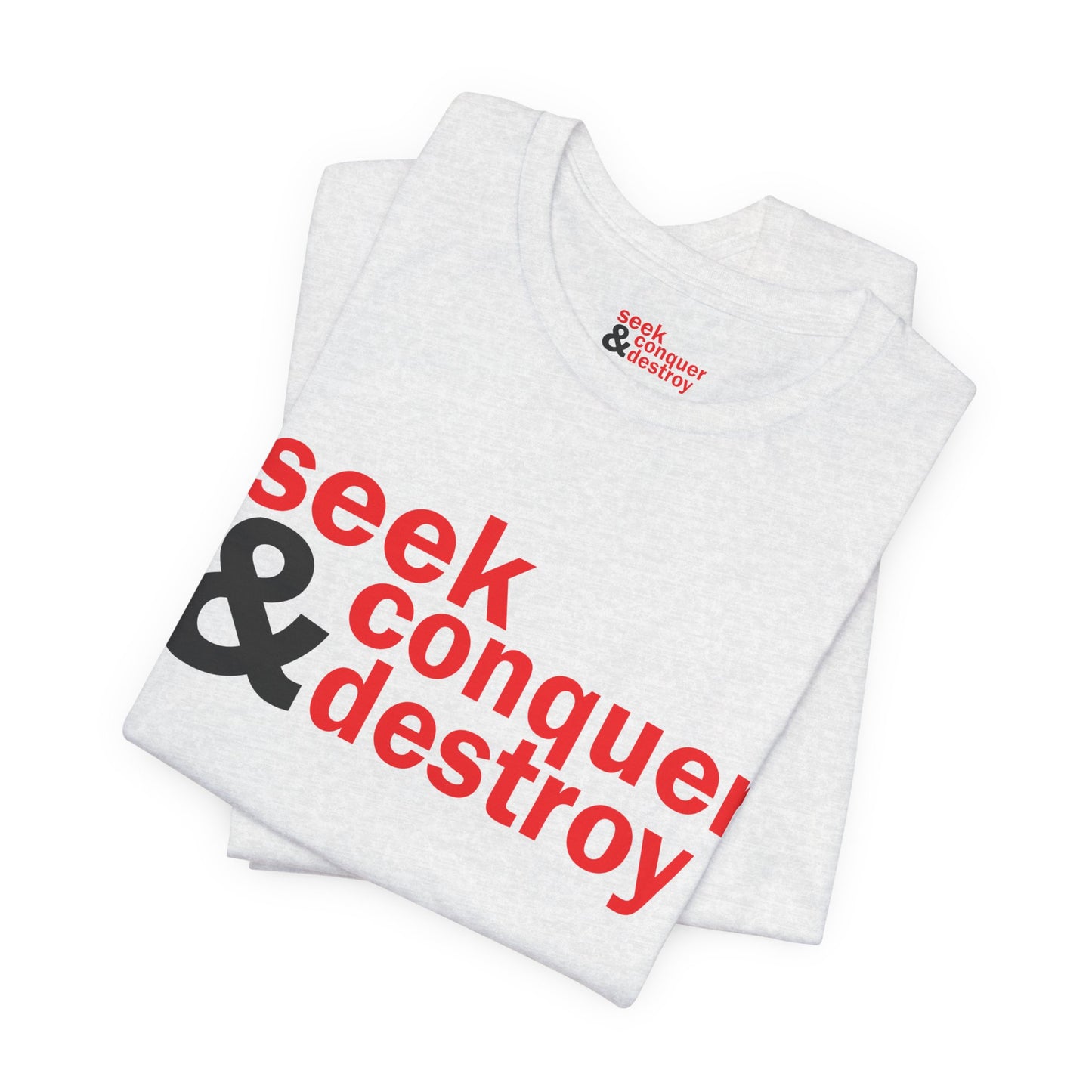 Seek & Conquer Destroy T-Shirt — Bold Motivational Graphic Tee
