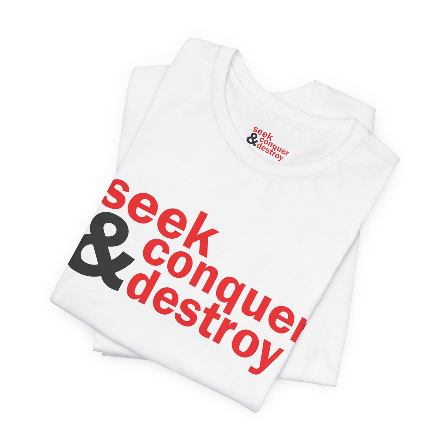 Seek & Conquer Destroy T-Shirt — Bold Motivational Graphic Tee