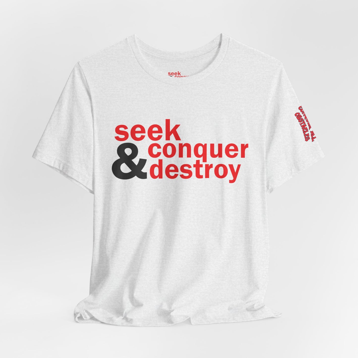 Seek & Conquer Destroy T-Shirt — Bold Motivational Graphic Tee