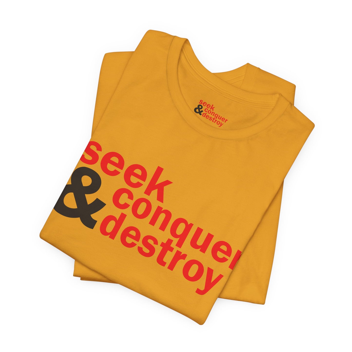 Seek & Conquer Destroy T-Shirt — Bold Motivational Graphic Tee