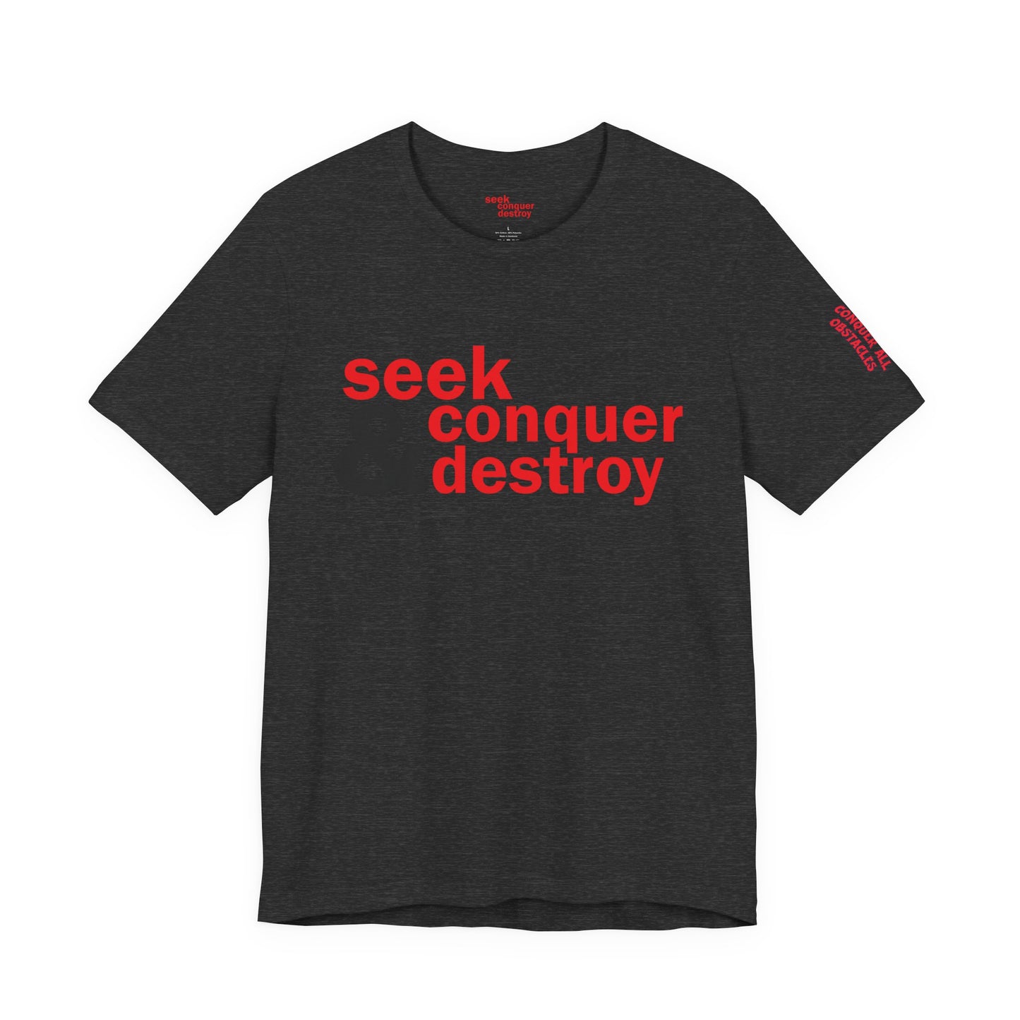 Seek & Conquer Destroy T-Shirt — Bold Motivational Graphic Tee