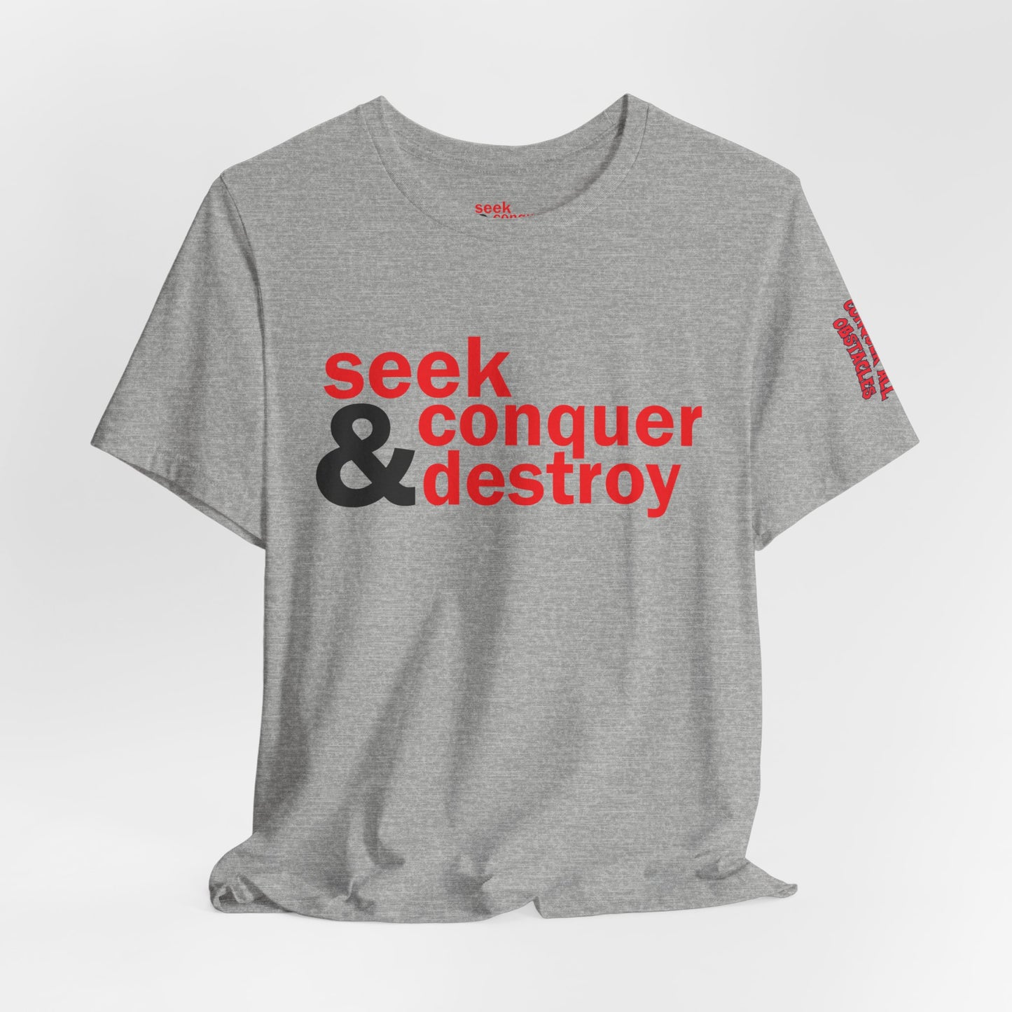 Seek & Conquer Destroy T-Shirt — Bold Motivational Graphic Tee