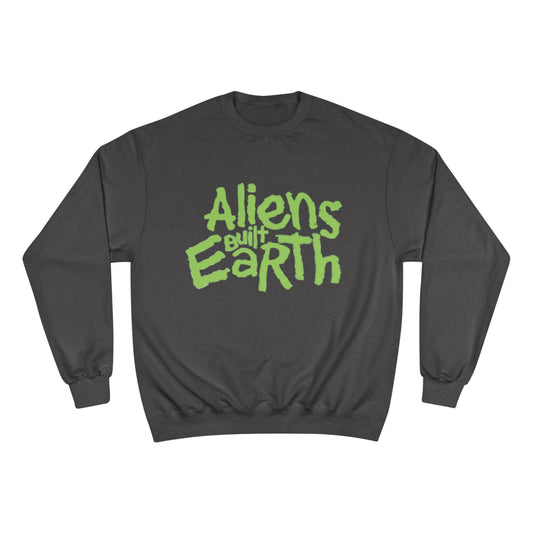 Aliens Built Earth Sweatshirt — Retro Sci‑Fi Graphic Crewneck