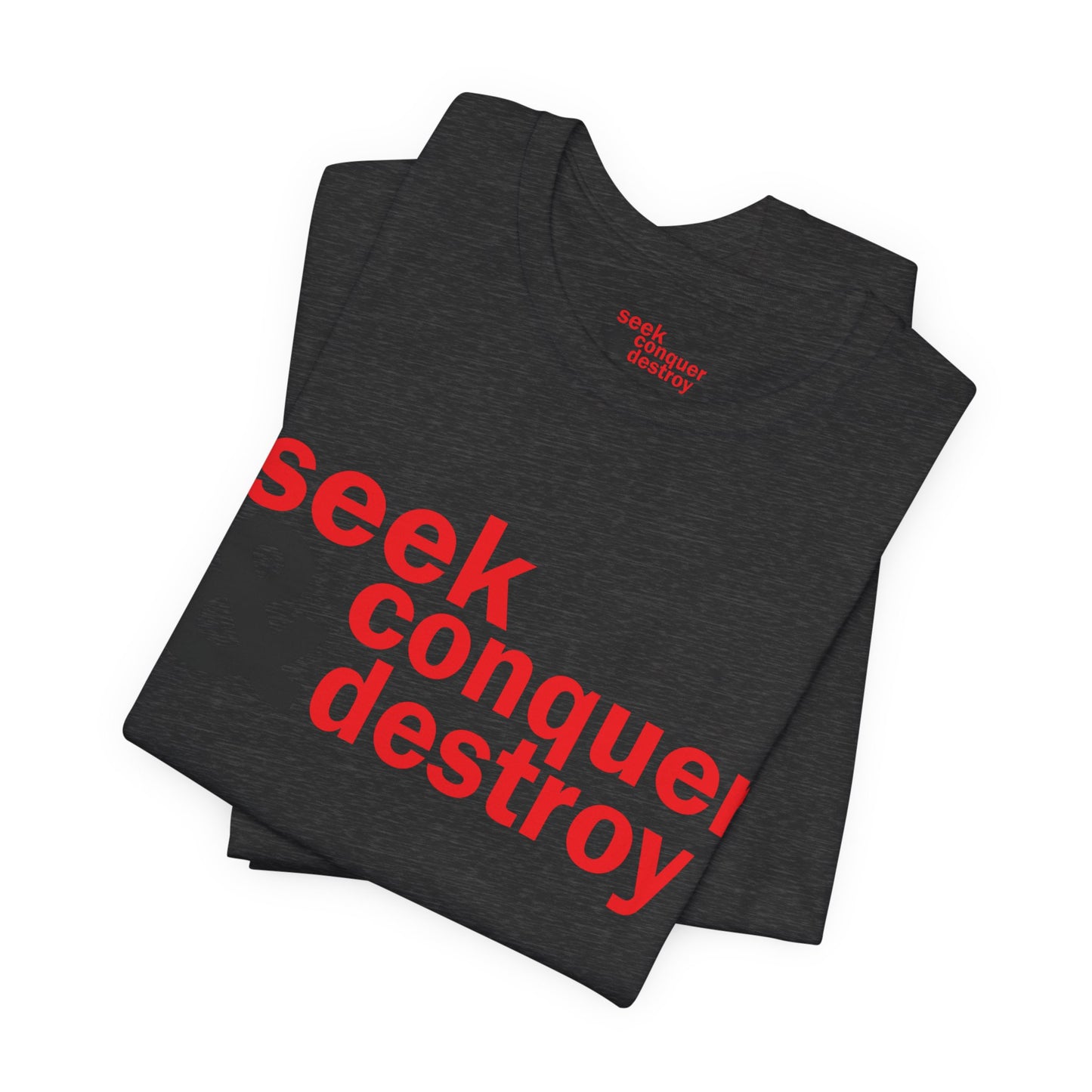 Seek & Conquer Destroy T-Shirt — Bold Motivational Graphic Tee
