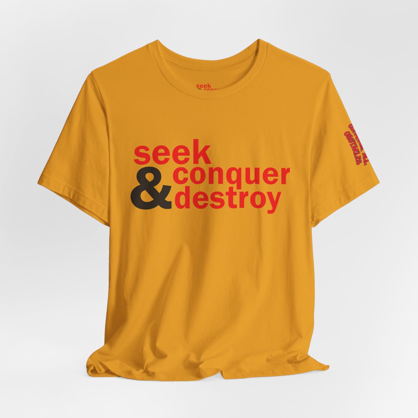 Seek & Conquer Destroy T-Shirt — Bold Motivational Graphic Tee