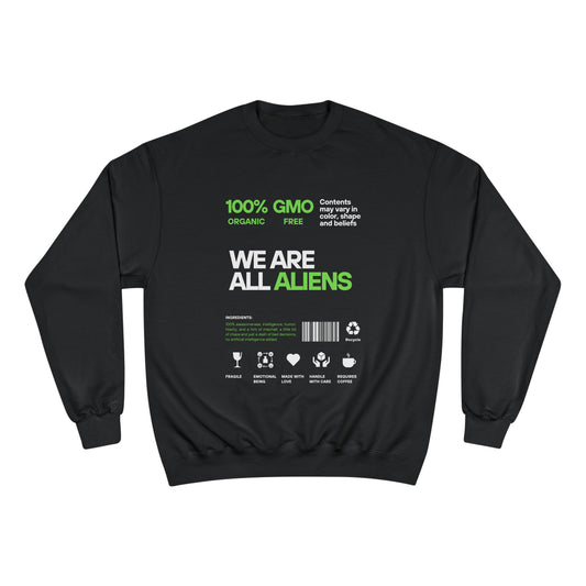 We Are All Aliens Champion Sweatshirt