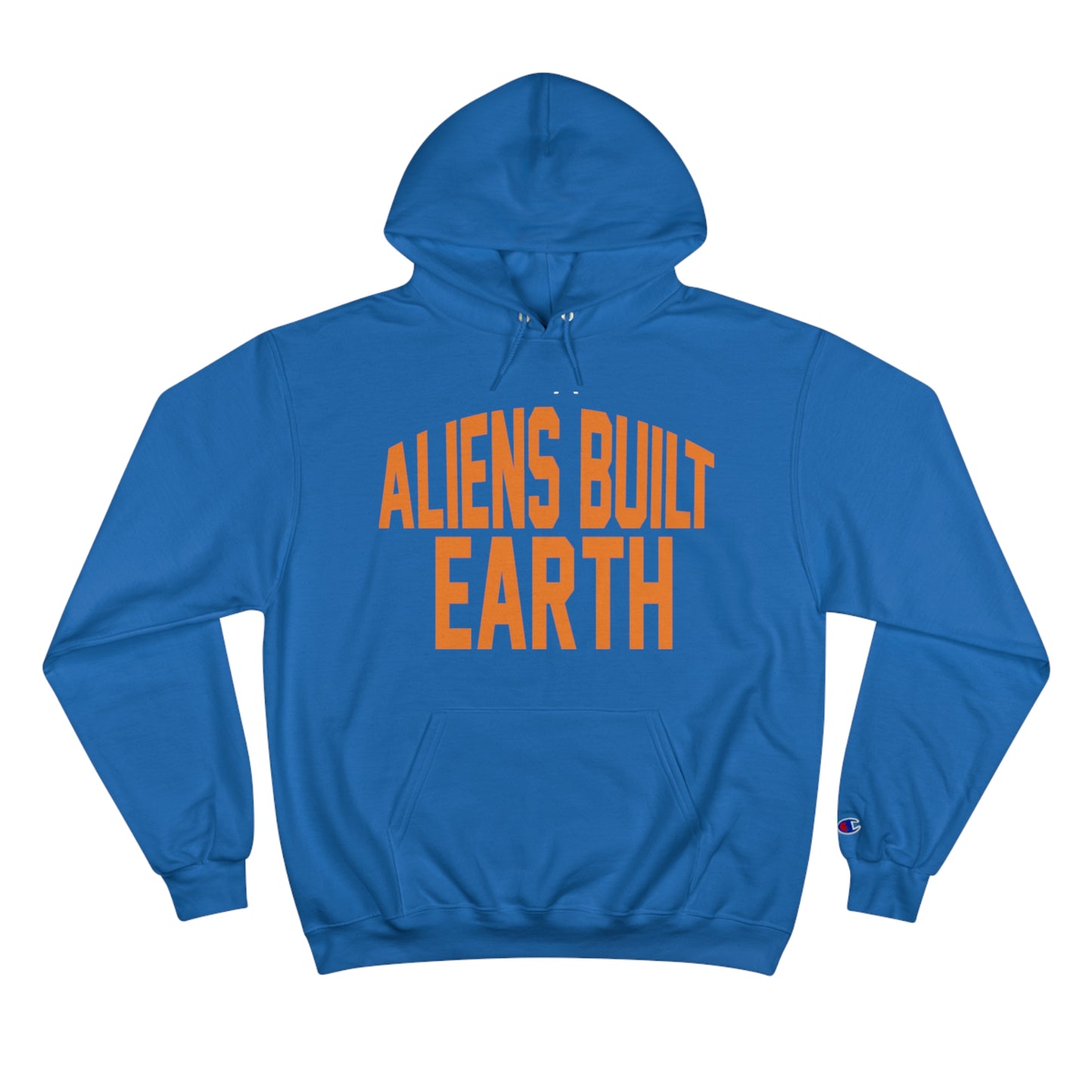 Aliens Built Earth Orange Life Champion Hoodie
