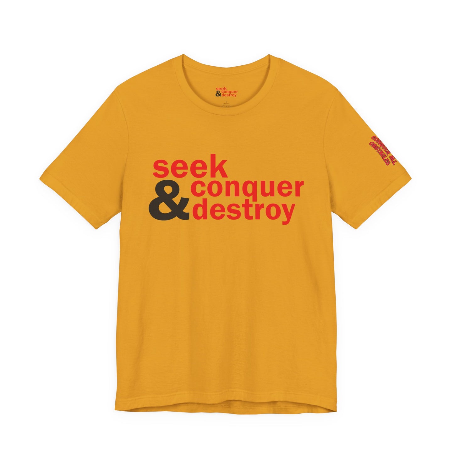Seek & Conquer Destroy T-Shirt — Bold Motivational Graphic Tee