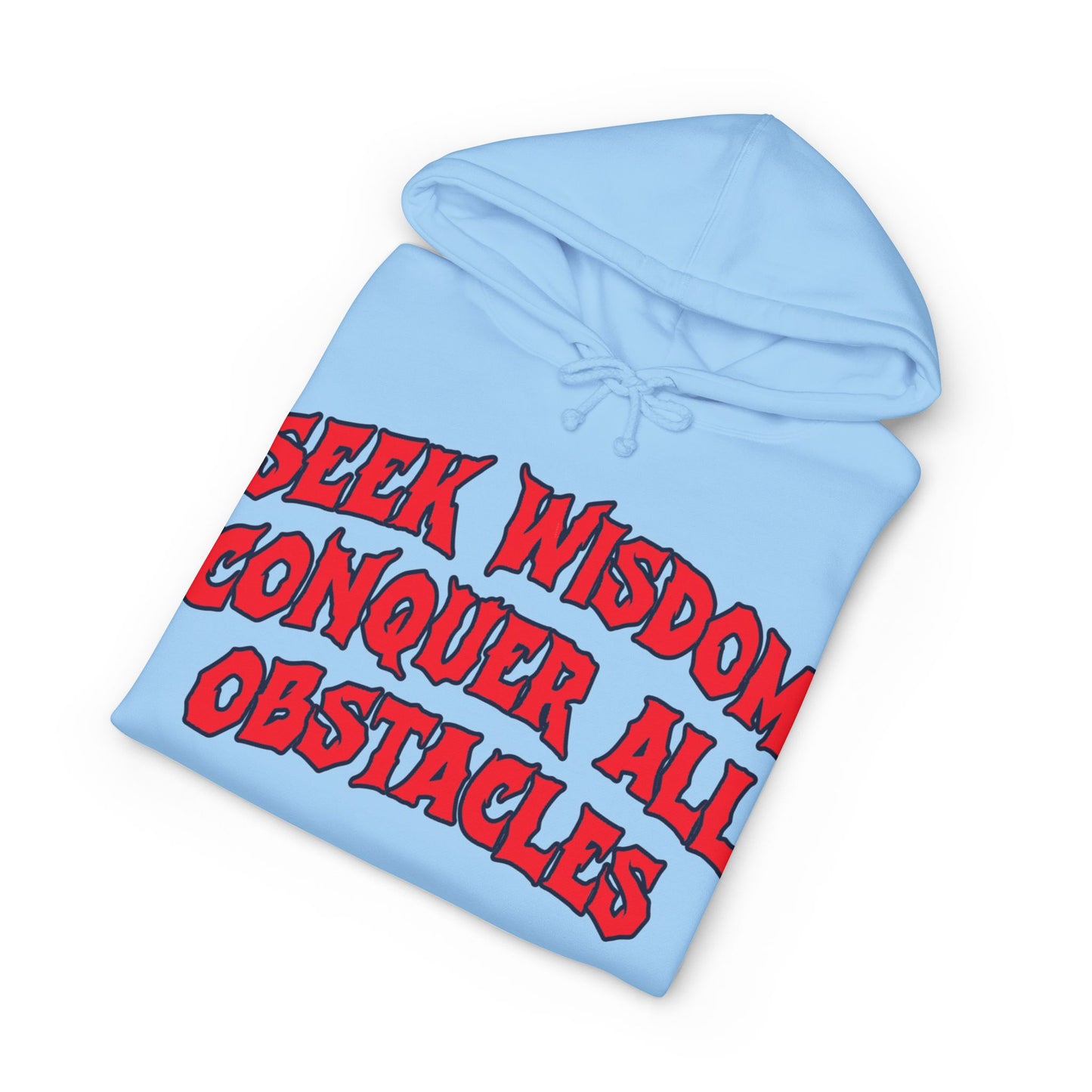 Seek Wisdom Conquer All Obstacles Hoodie — Motivational Graphic Sweatshirt