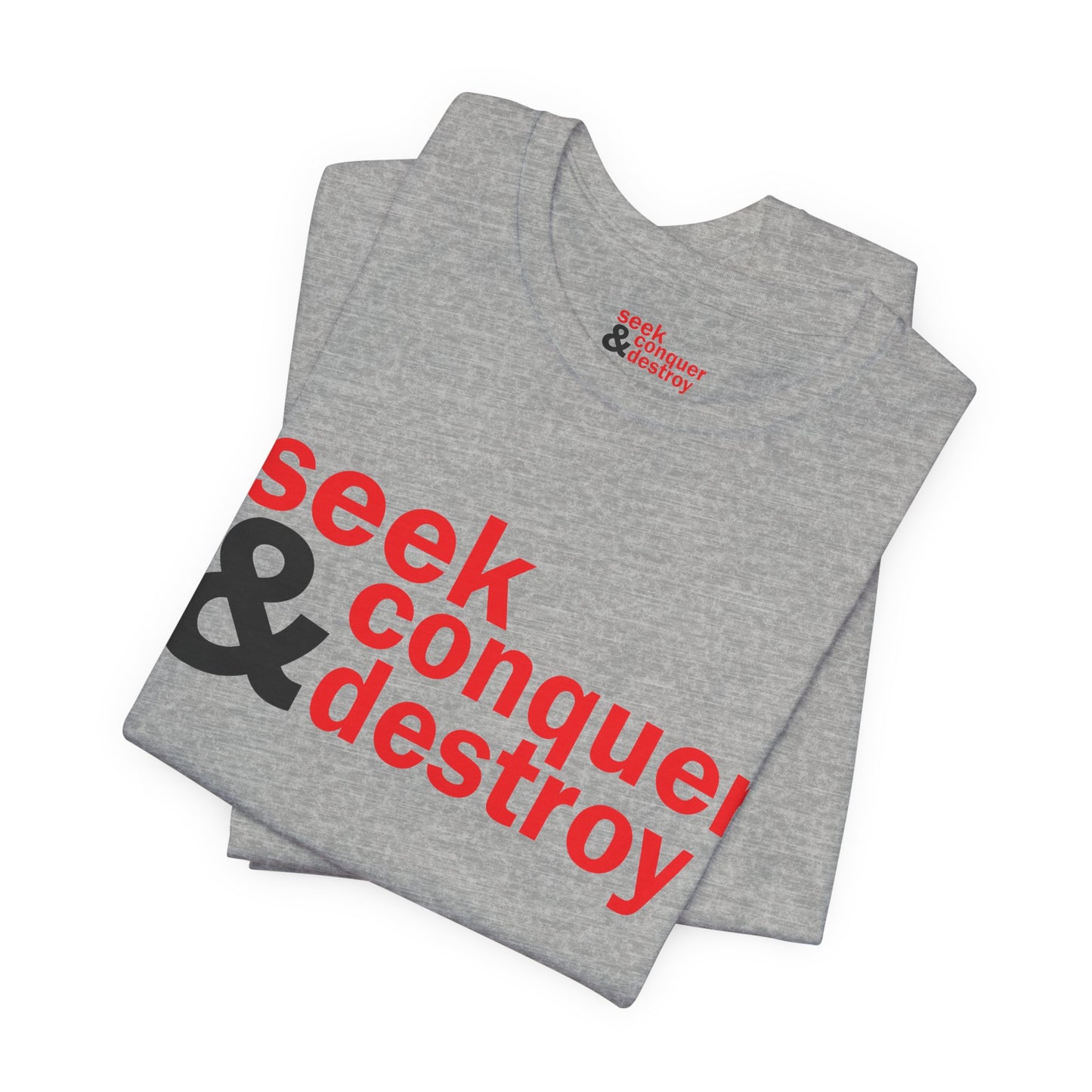 Seek & Conquer Destroy T-Shirt — Bold Motivational Graphic Tee
