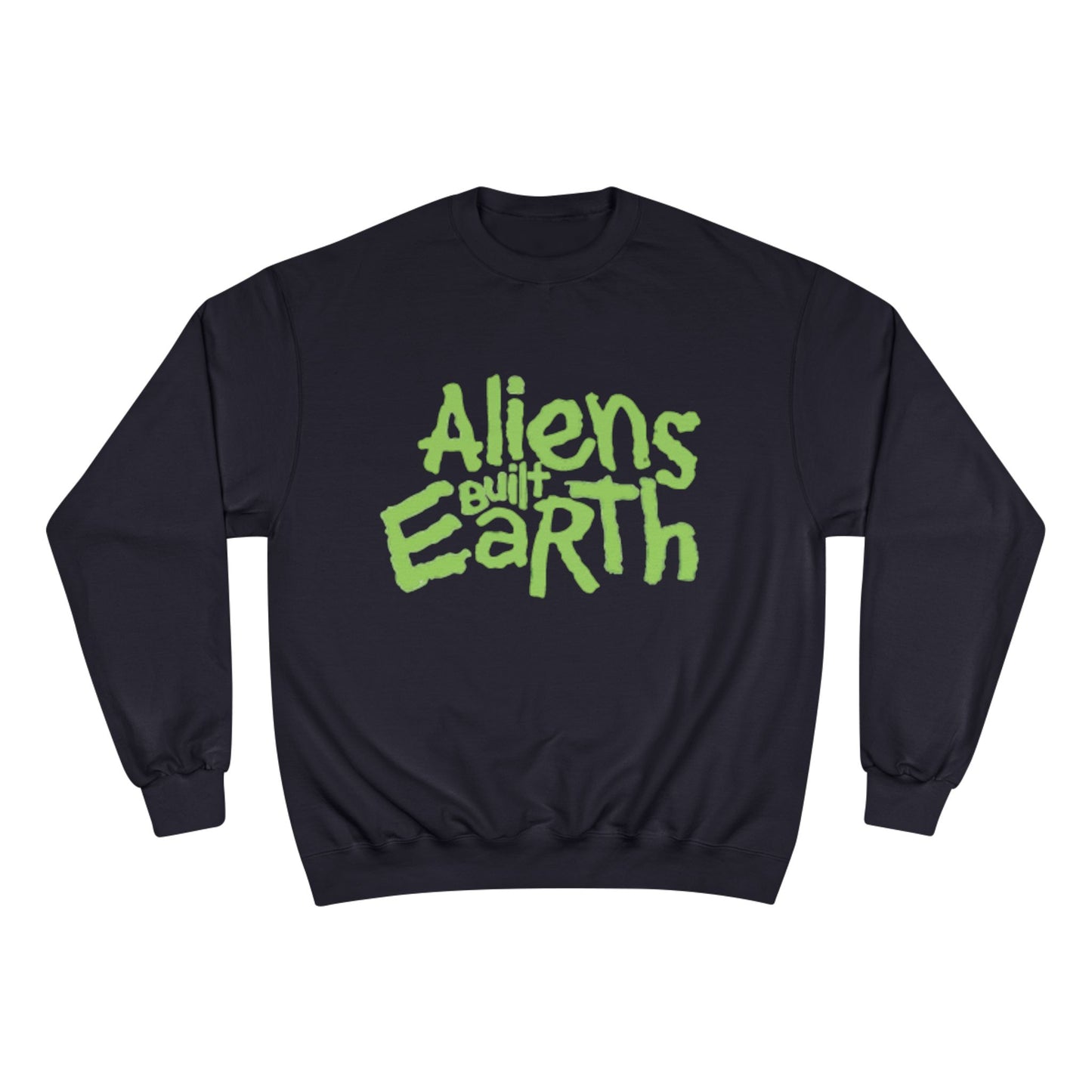 Aliens Built Earth Sweatshirt — Retro Sci‑Fi Graphic Crewneck