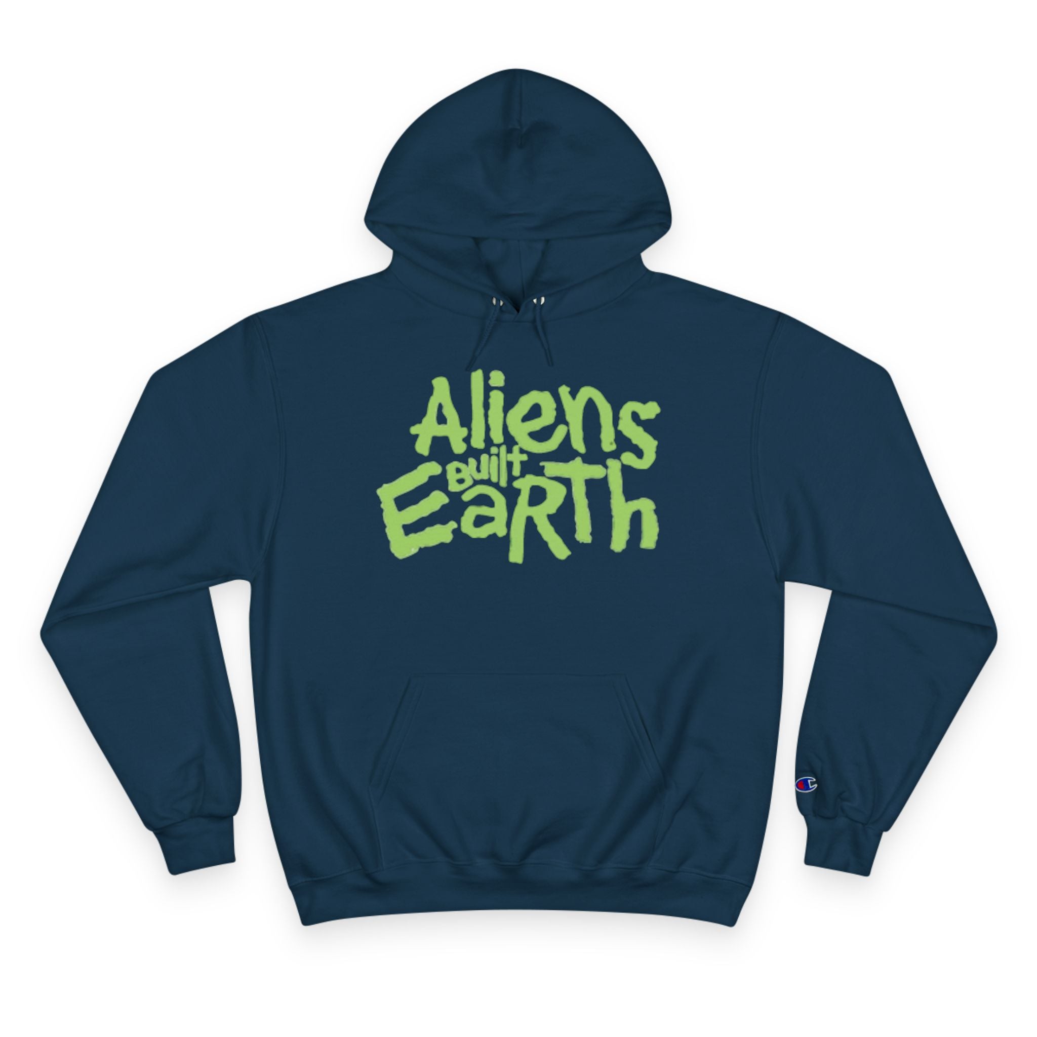 Aliens Built Earth Hoodie — Graphic Champion Pullover for Sci‑Fi