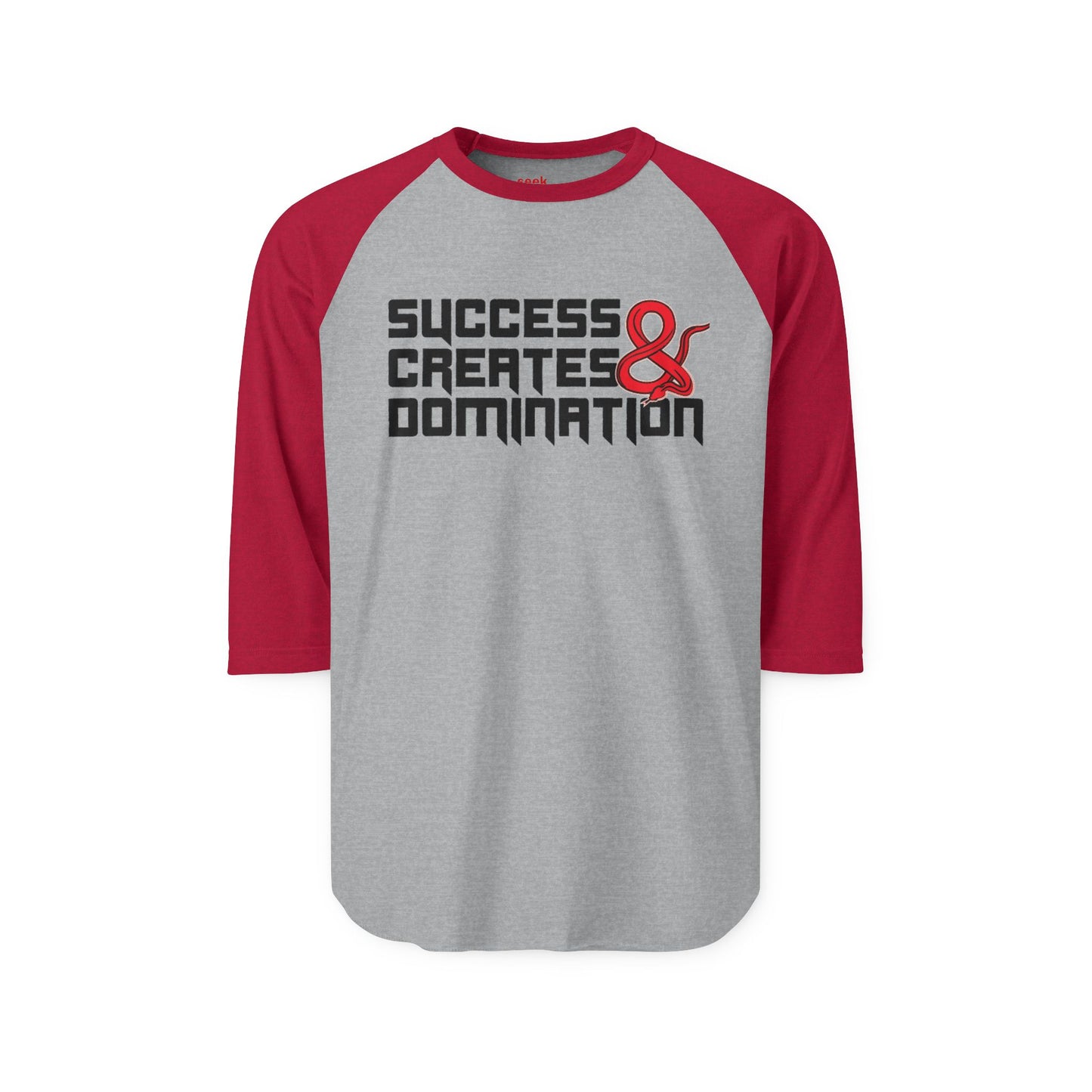 Success Creates & Domination Raglan Shirt