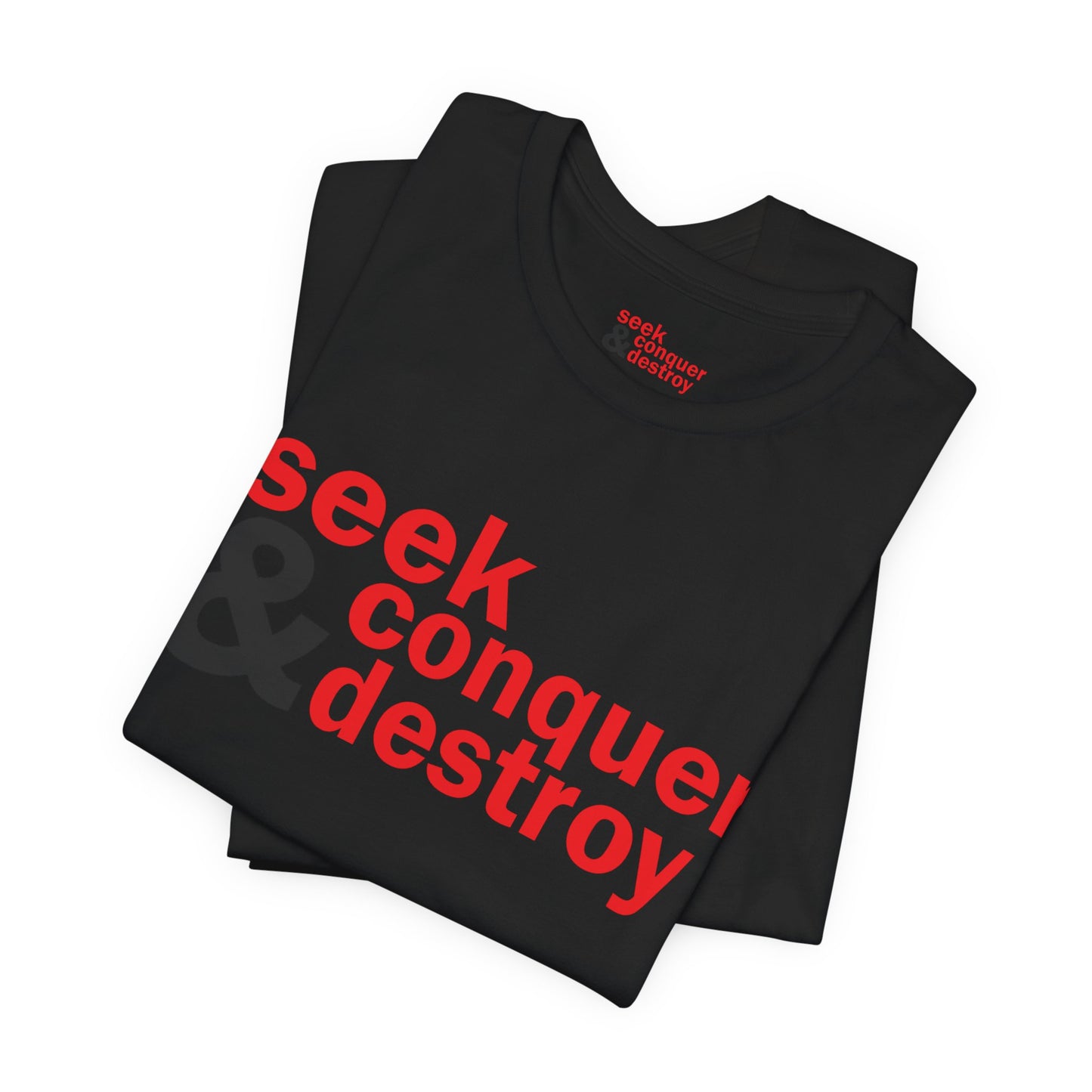Seek & Conquer Destroy T-Shirt — Bold Motivational Graphic Tee