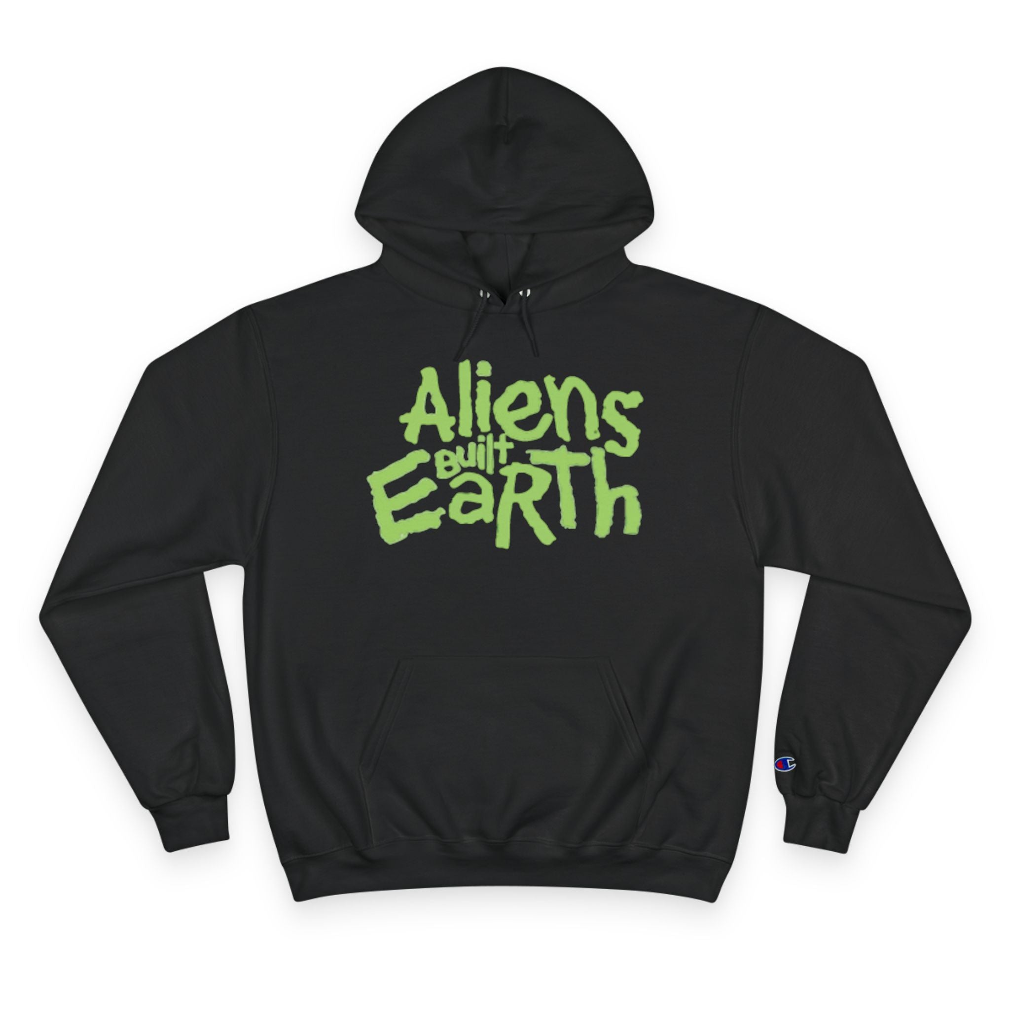 Aliens Built Earth Hoodie — Graphic Champion Pullover for Sci‑Fi