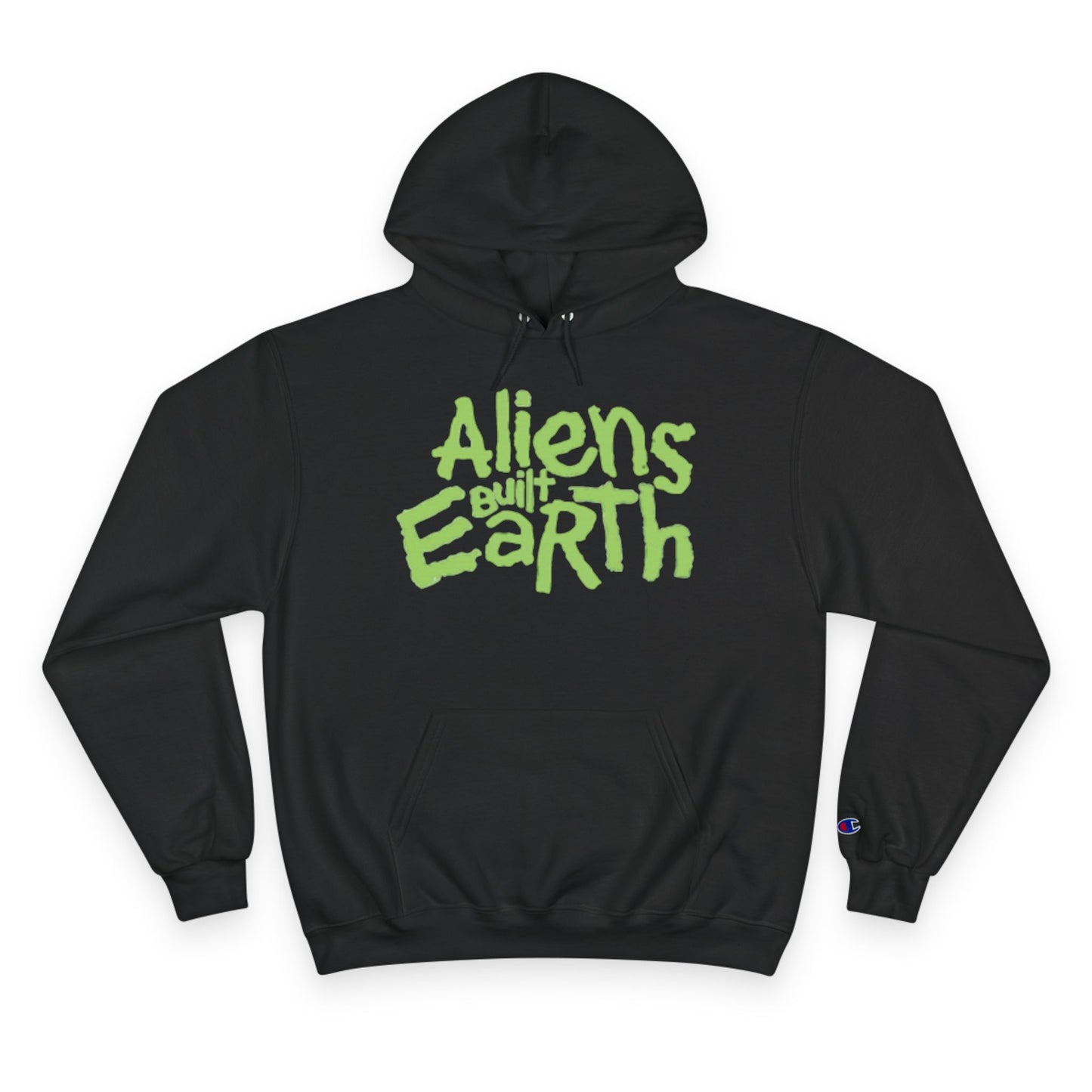 Aliens Built Earth Hoodie — Graphic Champion Pullover for Sci‑Fi Fans