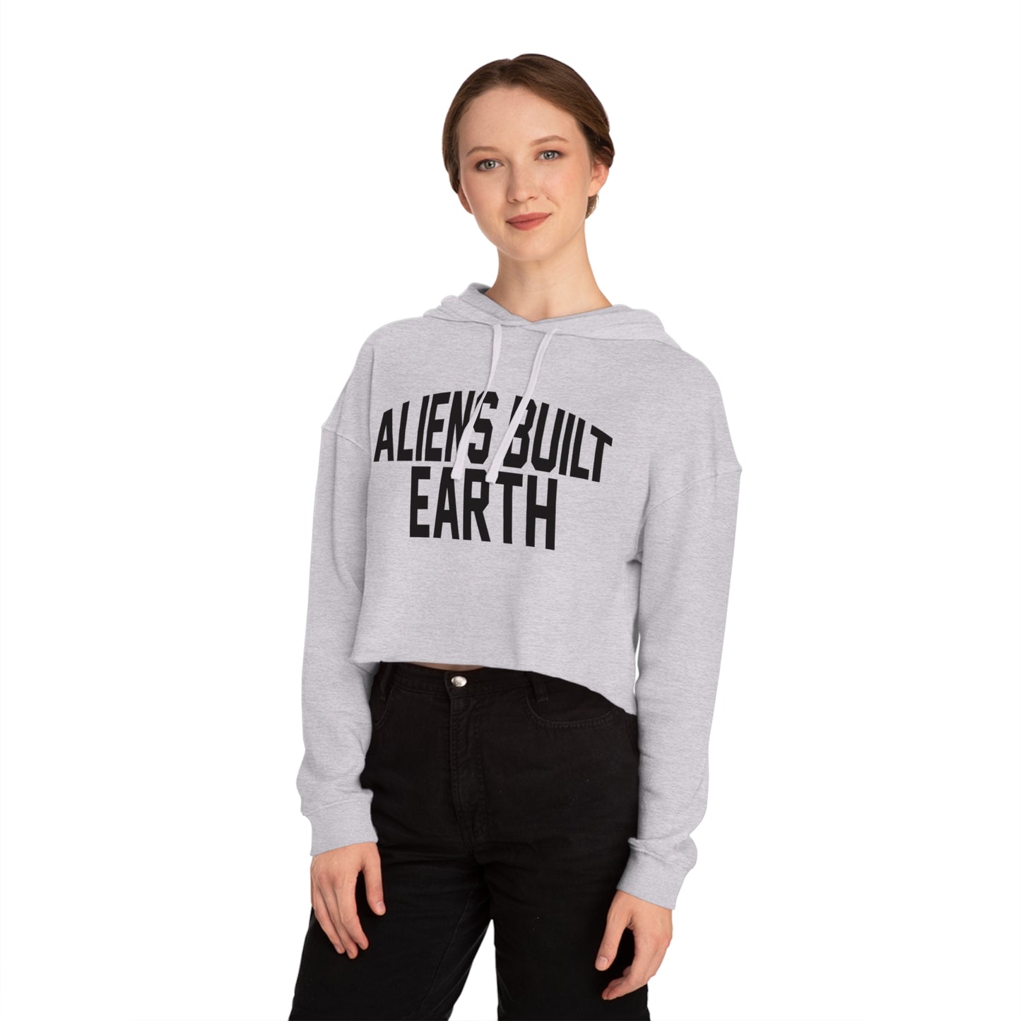 Women’s Cropped Hooded Sweatshirt - 'Aliens Built Earth' Casual Hoodie