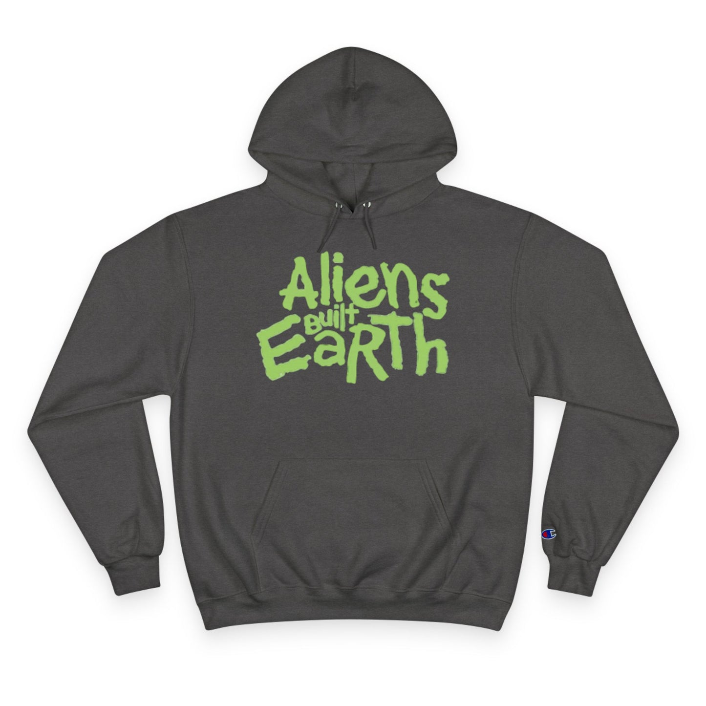 Aliens Built Earth Hoodie — Graphic Champion Pullover for Sci‑Fi Fans