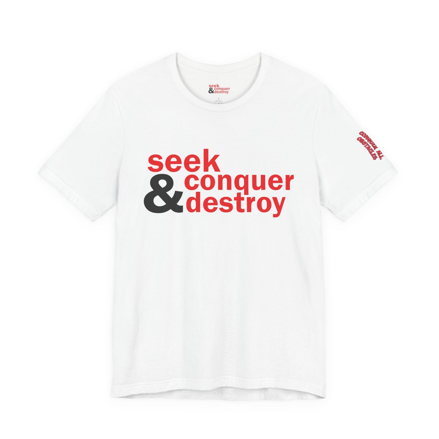Seek & Conquer Destroy T-Shirt — Bold Motivational Graphic Tee