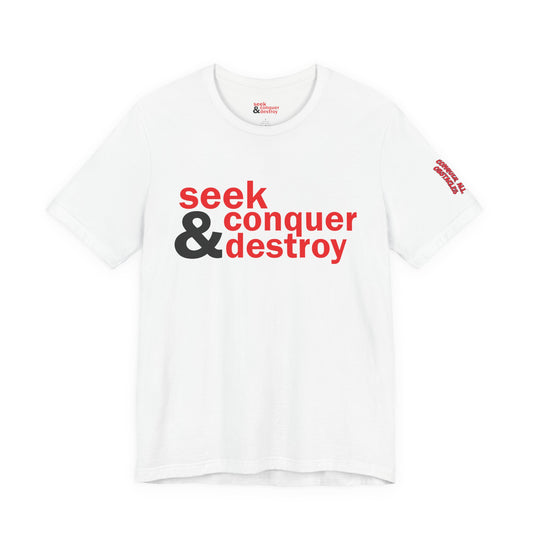 Seek & Conquer Destroy T-Shirt — Bold Motivational Graphic Tee