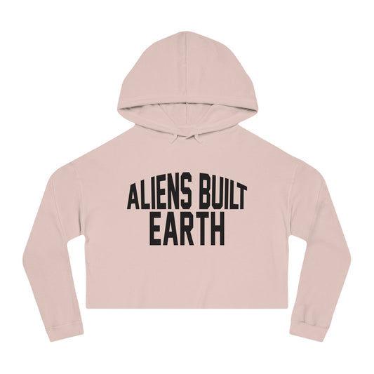 Women’s Cropped Hooded Sweatshirt - 'Aliens Built Earth' Casual Hoodie