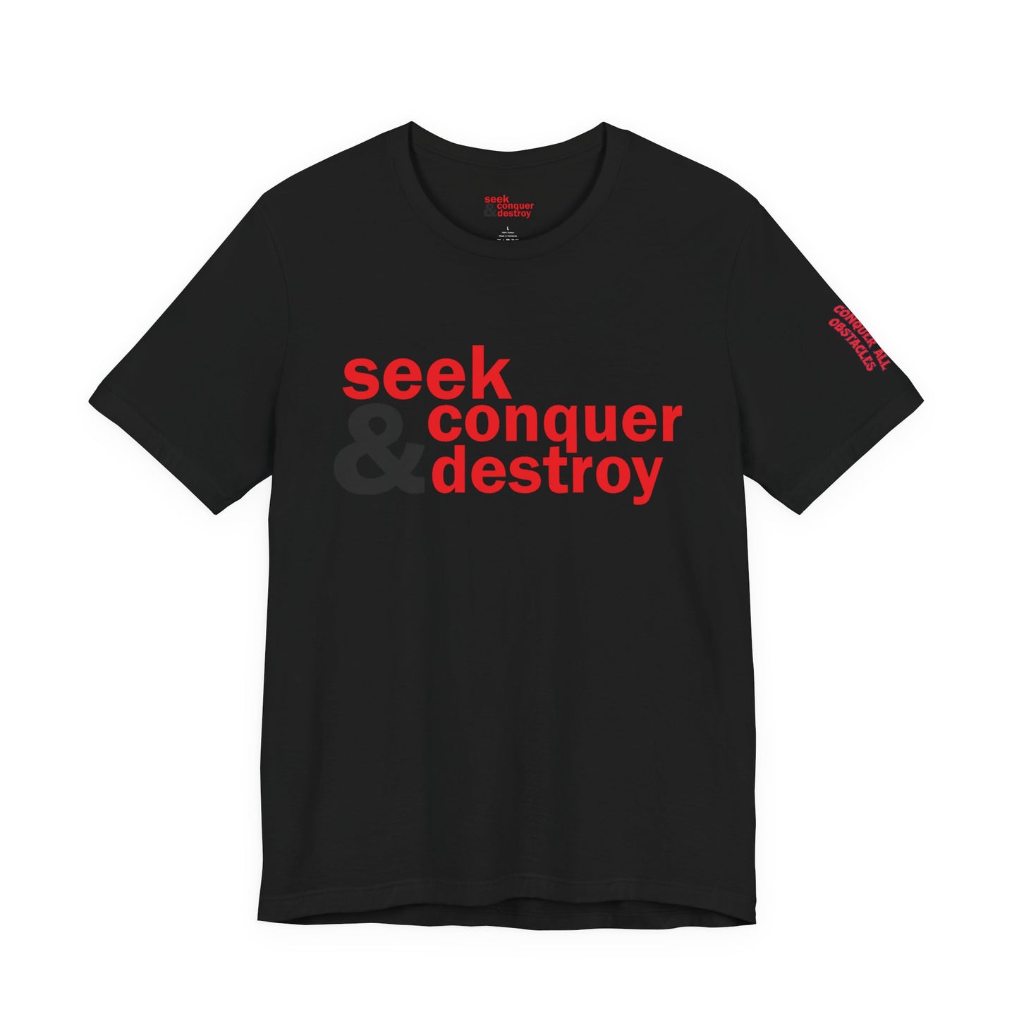 Seek & Conquer Destroy T-Shirt — Bold Motivational Graphic Tee